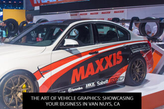 The Art Of Vehicle Graphics: Showcasing Your Business In Van Nuys, CA