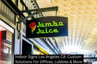 Indoor Signs Los Angeles CA: Custom Solutions For Offices, Lobbies & More